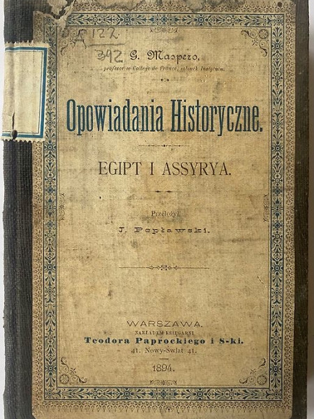 G. Maspero,  profeosr w Collège de France, członek Instytutu.  OPOWIADANIA HISTORYCZNE.  EGIPT I ASS