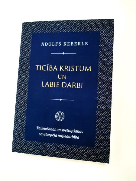 Ticība Kristum un labie darbi