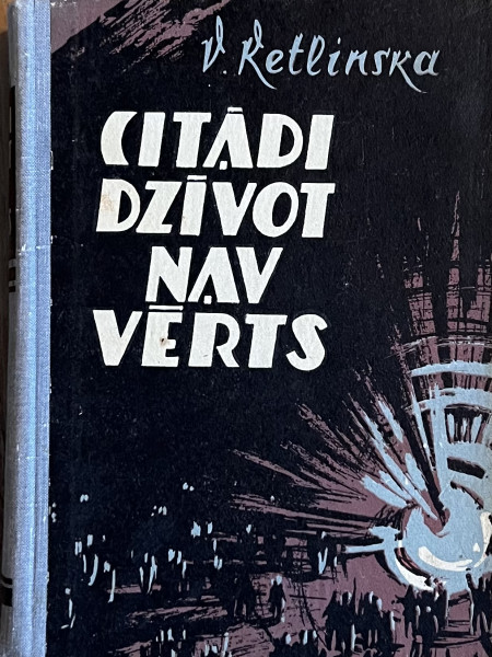 Citādi dzīvot nav vērts