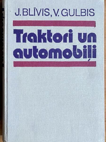 Traktori un automobiļi