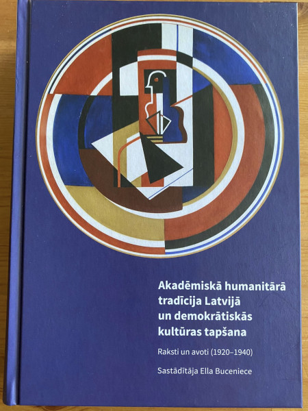 Akadēmiskā humanitārā tradīcija Latvijā un demokrātiskās kultūras tapšana (1020-1940)