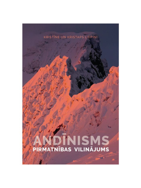 ANDĪNISMS. Pirmatnības vilinājums