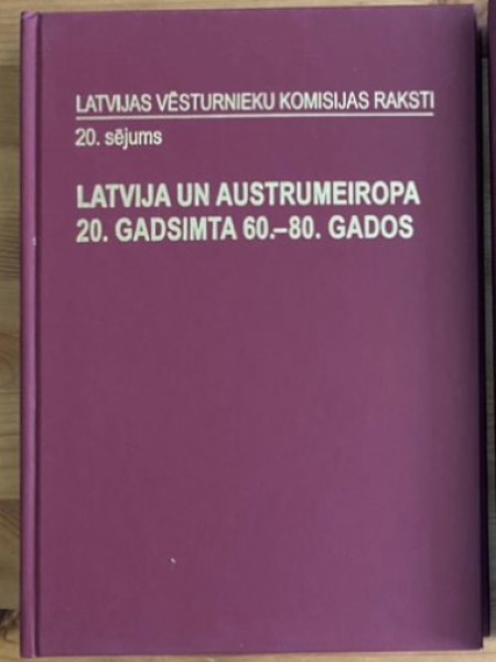 Latvija un Austrumeiropa 20. gadsimta 60.-80. gados