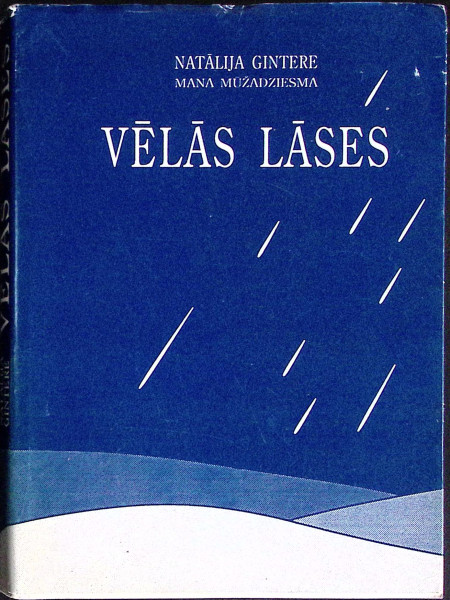 Vēlās lāses. Mana mūža dziesma