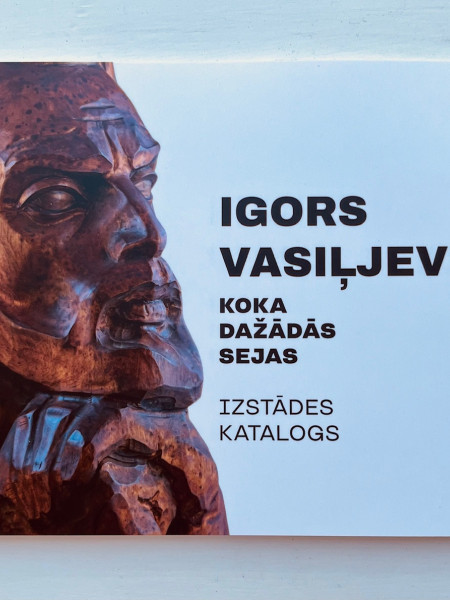 Izstādes katalogs. Igors Vasiļjevs 