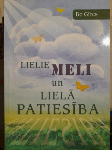 Lielie meli un lielā patiesība