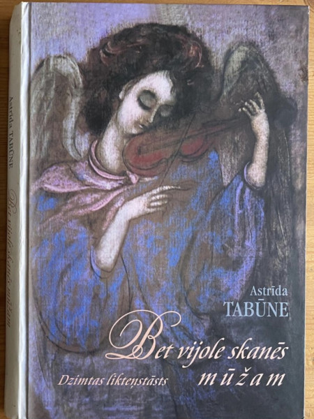 Bet vijole skanēs mūžam