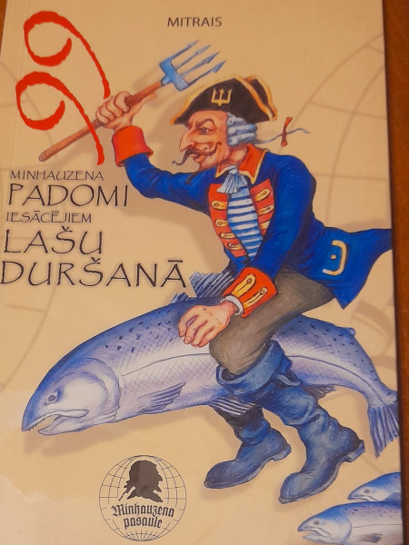 99 Minhauzena padomi iesācējiem lašu duršanā.