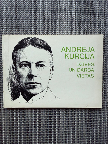 Andreja Kurcija dzīves un darba vietas