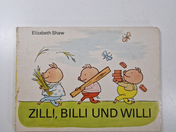 Zilli, billi und Willi