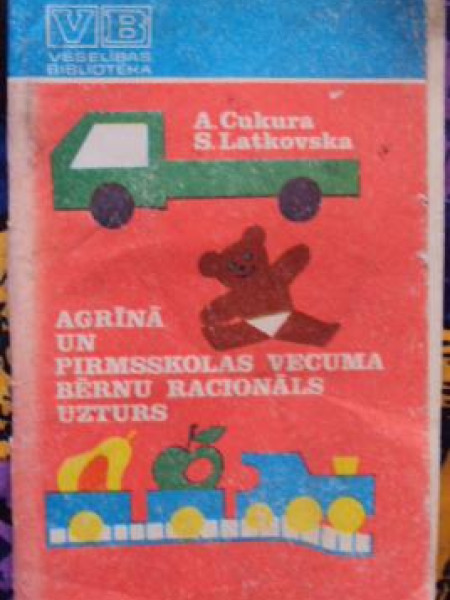 Agrīnā un pirmskolas vecuma bērnu racionāls uzturs