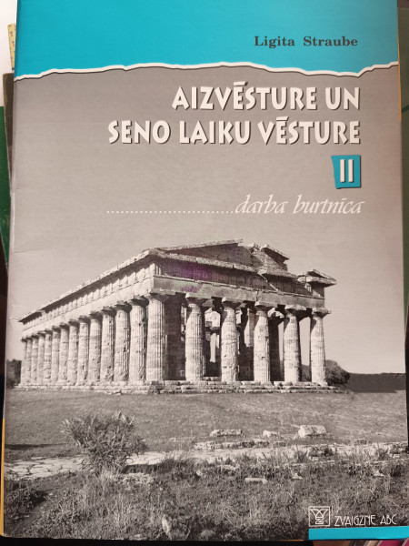 Aizvēsture un seno laiku vēsture II. Darba burtnīca.