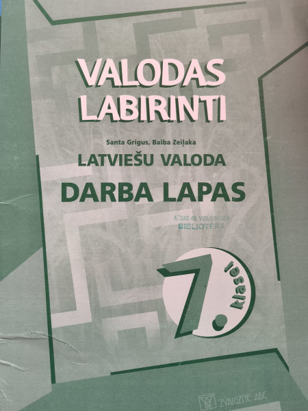 Valodas labirinti. Latviešu valoda 7. klasei. Darba lapas.