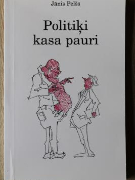 Politiķi kasa pauri