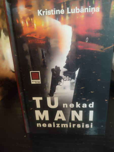 Tu mani nekad neaizmirsīsi
