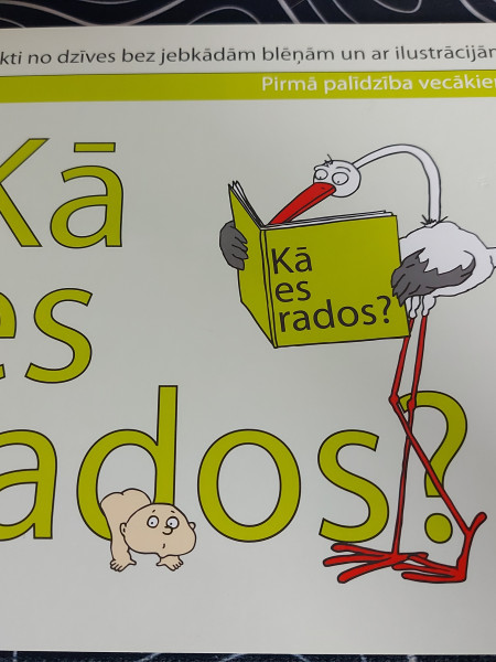 Kā es rados / Pirmā palīdzība vecākiem