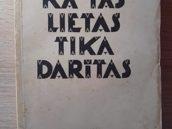 Kā tās lietas tika darītas