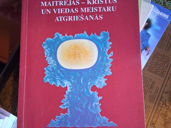 MAITREJAS -KRISTUS UN VIEDAS MEISTARU ATGRIEŠANĀS