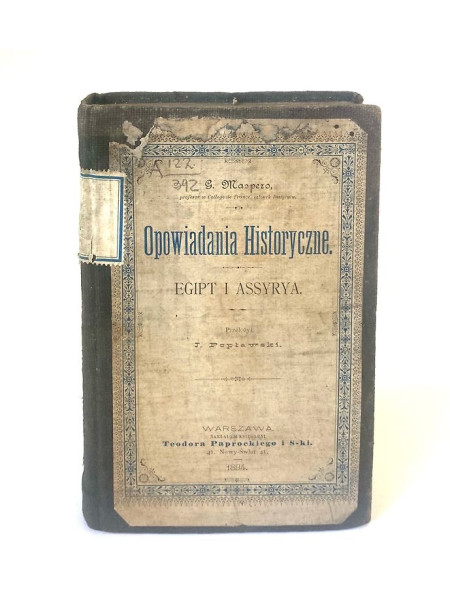 G. Maspero, Francijas koledžas profesors, institūta loceklis.  VĒSTURISKIE STĀSTI.  Ēģipte ASĪRIJĀ, 