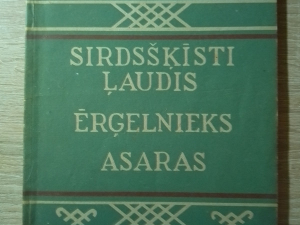 Sirdsšķīsti ļaudis. Ērģelnieks. Asaras