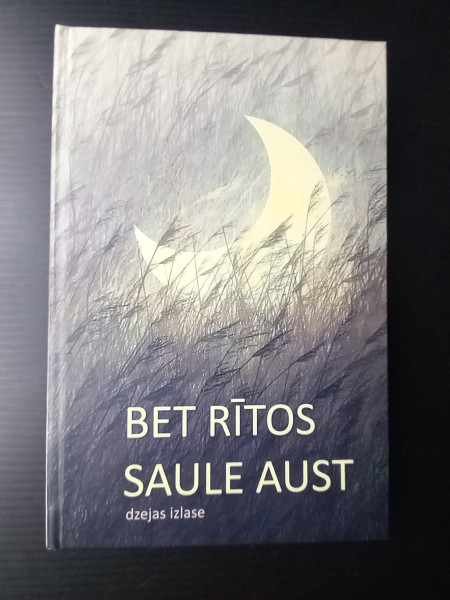 Bet rītos saule aust
