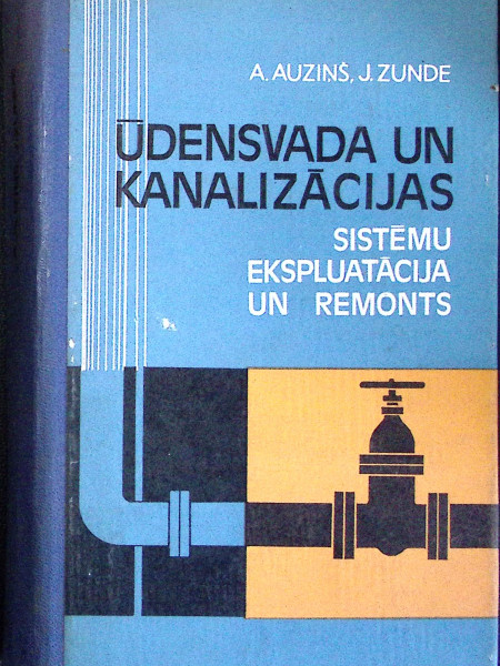 Ūdensvada un kanalizācijas sistēmu ekspluatācija un remonts