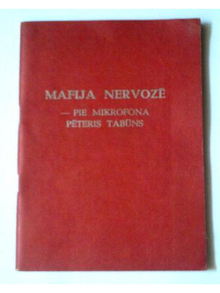 Mafija nervozē - pie mikrofona Pēteris Tabūns