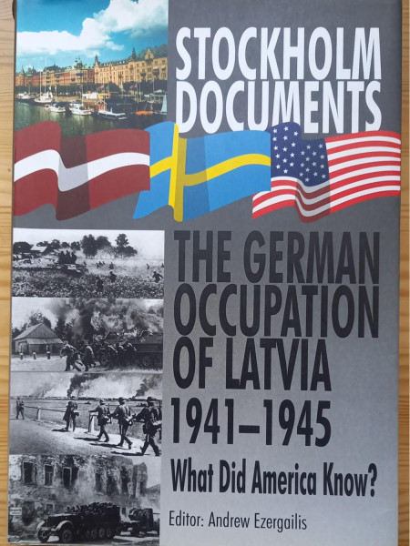 Stockholm Documents: The German Occupation of Latvia 1941-1945