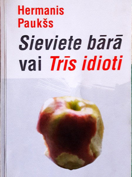 Sieviete bārā vai Trīs idioti