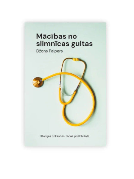 Mācības no slimnīcas gultas