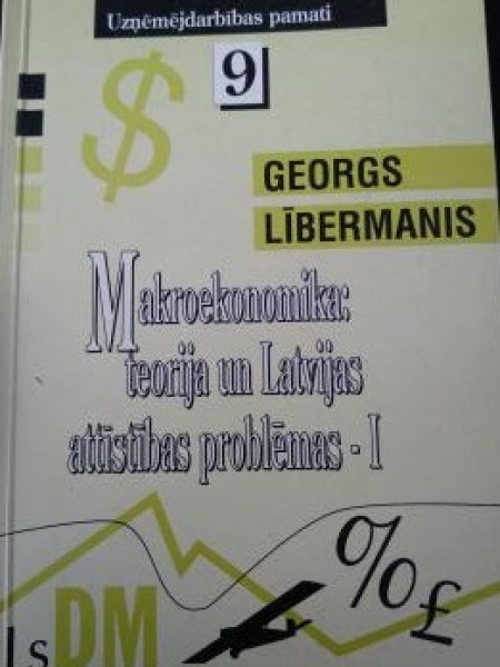 Makroekonomikas teorija un Latvijas attīstības problēmas-1