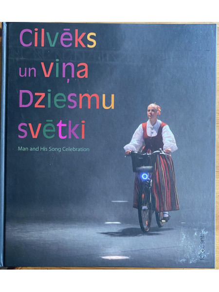 Cilvēks un viņa Dziesmu svētki
