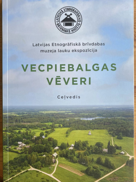 Latvijas Etnogrāfiskā brīvdabas muzeja lauku ekspozīcija 