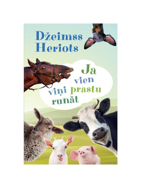 Ja vien viņi prastu runāt