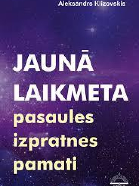 Jaunā laikmeta pasaules izpratnes pamati