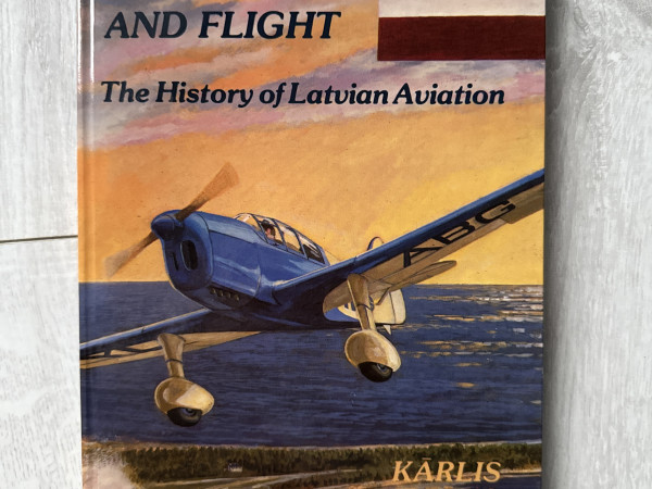 Of struggle and flight. The history of Latvian aviation