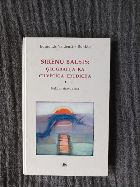 Sirēnu balsis: Ģeogrāfija kā cilvēcīga erudīcija