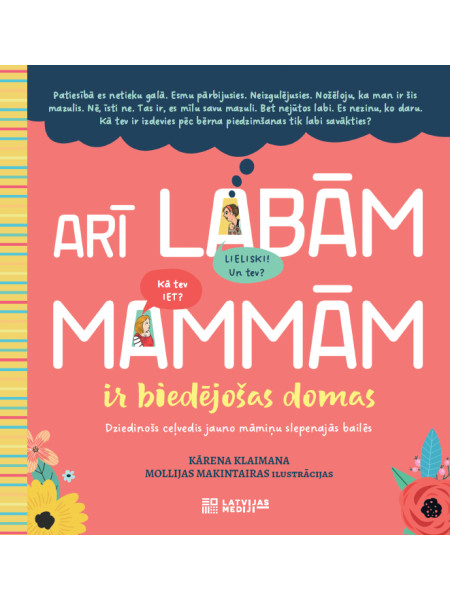 ARĪ LABĀM MAMMĀM IR BIEDĒJOŠAS DOMAS