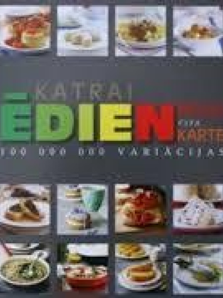 Katrai ēdienreizei cita ēdienkarte. 100 000 000 variācijas