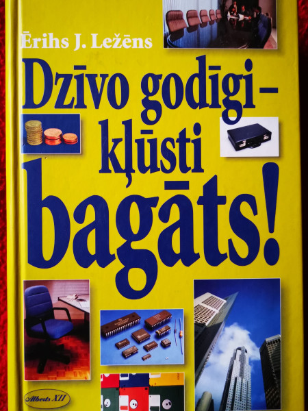 Dzīvo godīgi - kļūsti bagāts