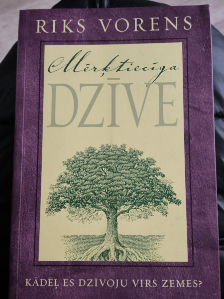 Mērķtiecīga dzīve.